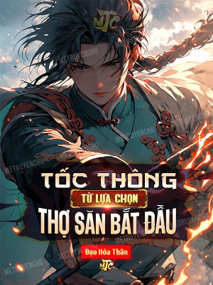 Tốc Thông Từ Lựa Chọn Thợ Săn Bắt Đầu