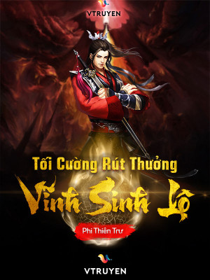 Tối Cường Rút Thưởng Vĩnh Sinh Lộ 